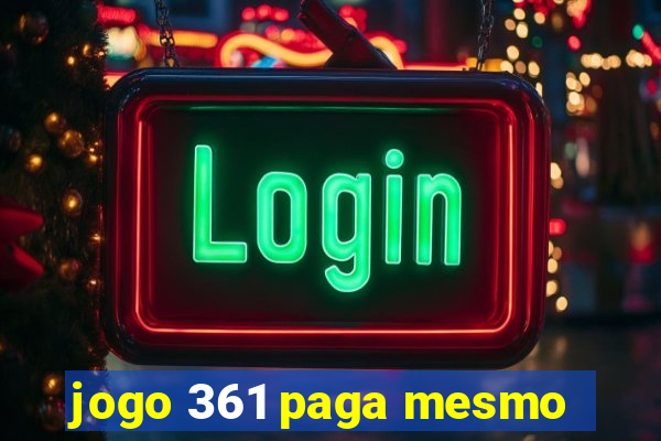 jogo 361 paga mesmo